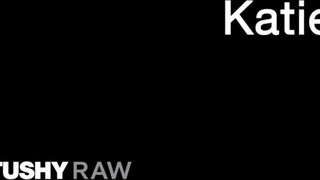 TUSHYRAW - Katie Kush rendesen popóba ribanc